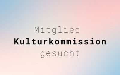 Mitglied Kulturkommission gesucht