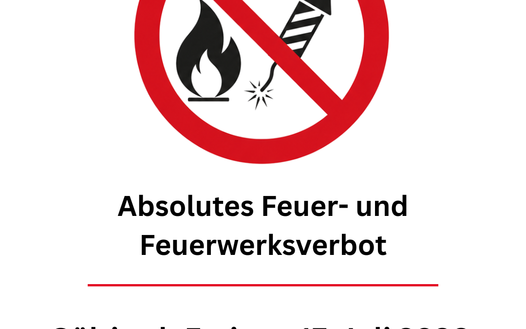 Erlass des Feuer- und Feuerwerksverbots im gesamten Kantonsgebiet